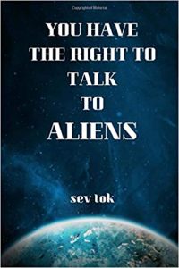 Book Cover: You Have A Right To Talk To Aliens