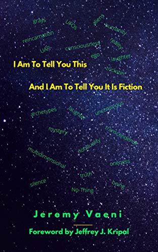 Book Cover: I Am To Tell You This and I Am To Tell You It Is Fiction