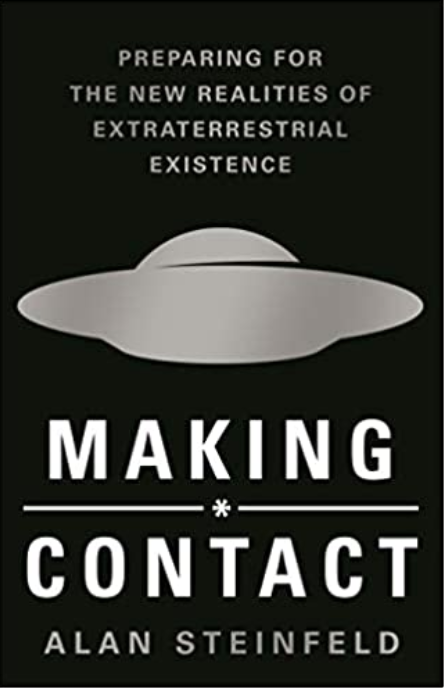 Book Cover: Making * Contact: Preparing for the New Realities of Extraterrestrial Existence