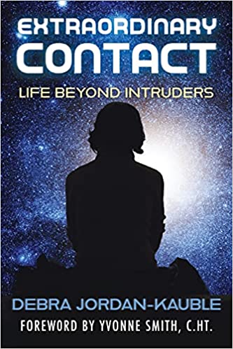 Book Cover: Extraordinary Contact: Life Beyond Intruders