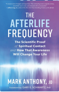 Book Cover: The Afterlife Frequency: the Scientific Proof of Spiritual Contact and How that Awareness will Change Your Life