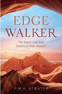 Book Cover: Edge Walker: the Many Lives and Deaths of PMH Atwater